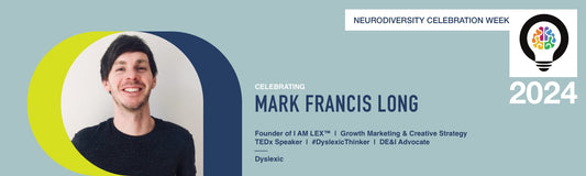 I AM LEX: Redefining Dyslexia’s Narrative with Mark Francis Long