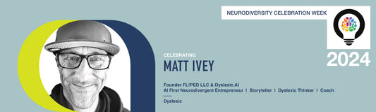 Neurodivergence and the Entrepreneurial Journey: A Q&A with Matt Ivey