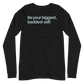 Be Your Biggest Baddest Self Unisex Long Sleeve Tee in Black Heather