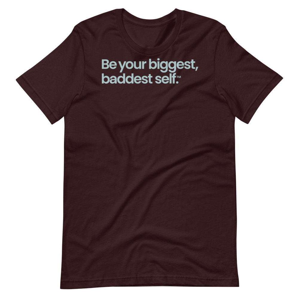 Be Your Biggest Baddest Self Unisex Short Sleeve Tee in Oxblood Black