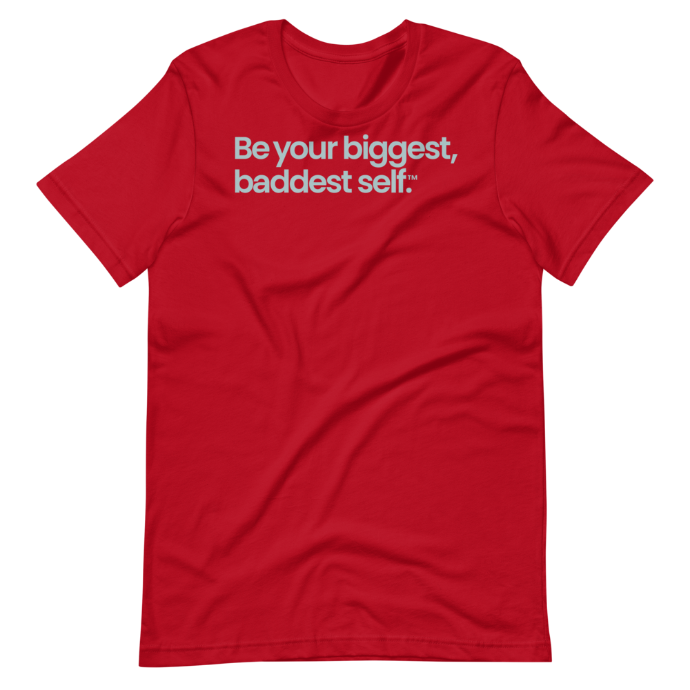 Be Your Biggest Baddest Self Unisex Short Sleeve Tee in Red